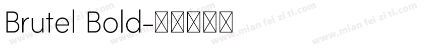 Brutel Bold字体转换